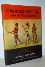 George Catlin and the Old Frontier