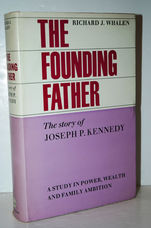 The Founding Father. the Story of Joseph P. Kennedy. with Plates,