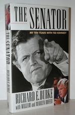The Senator My Ten Years with Ted Kennedy