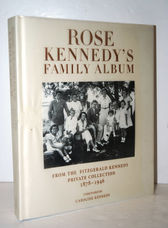Rose Kennedy's Family Album From the Fitzgerald Kennedy Private