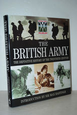 The British Army – the Definitive History of the Twentieth Century
