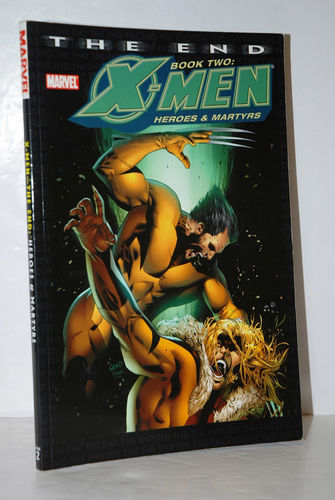X-Men The End Book 2: Heroes and Martyrs TPB: Heroes and Martyrs Bk. 2 )