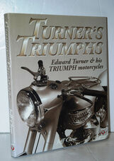 Turner's Triumphs Edward Turner and His Triumph Motorcycles