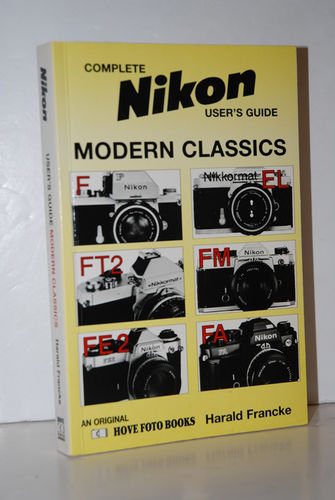 Complete User's Guide to Nikon Modern Classics