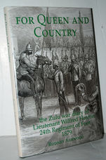 For Queen and Country - the Zulu War Diary of Lieutenant Wilfred Heaton