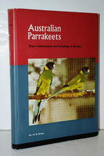 Australian Parrakeets Their Maintenance and Breeding in Europe