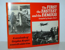The First, the Fastest and the Famous A Cavalcade of Croydon Airport