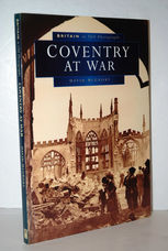 Coventry At War in Old Photographs