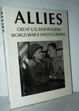 Allies Great U. S. and Russian World War Two Photographs