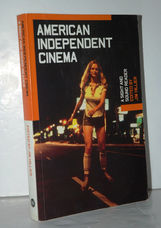 American Independent Cinema A Sight and Sound Reader