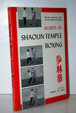 Secrets of Shaolin Temple Boxing A Text for Instructors and Students