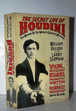 The Secret Life of Houdini The Making of America's First Superhero
