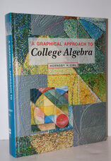 A Graphical Approach to College Algebra