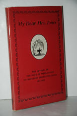 My Dear Mrs. Jones The Letters of the First Duke of Wellington to Mrs.