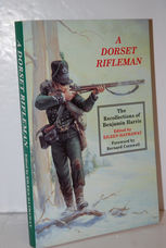 A Dorset Rifleman The Recollections of Benjamin Harris