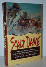 Scalp Dance Indian Warfare on the High Plains, 1865-1879
