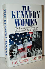 The Kennedy Women The Triumph and Tragedy of America's First Family