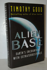 Alien Base (Signed)  Earth's Encounters with Extraterrestrials