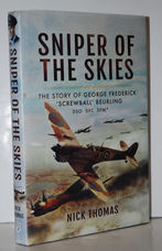 Sniper of the Skies The Story of George Frederick 'Screwball' Beurling,